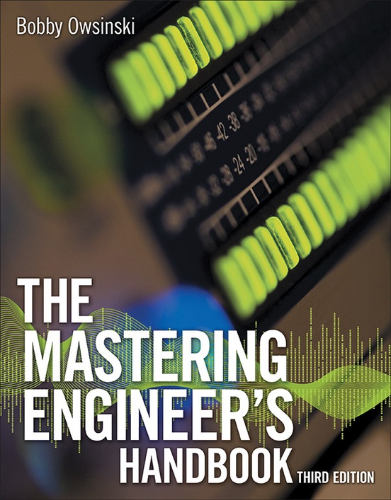 The Mastering Engineer's Handbook (Third Edition) Pro Audio Textbook