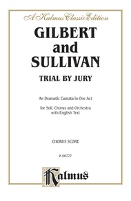 Trial by Jury, A Dramatic Cantata in One Act