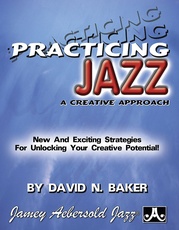 Practicing Jazz: A Creative Approach