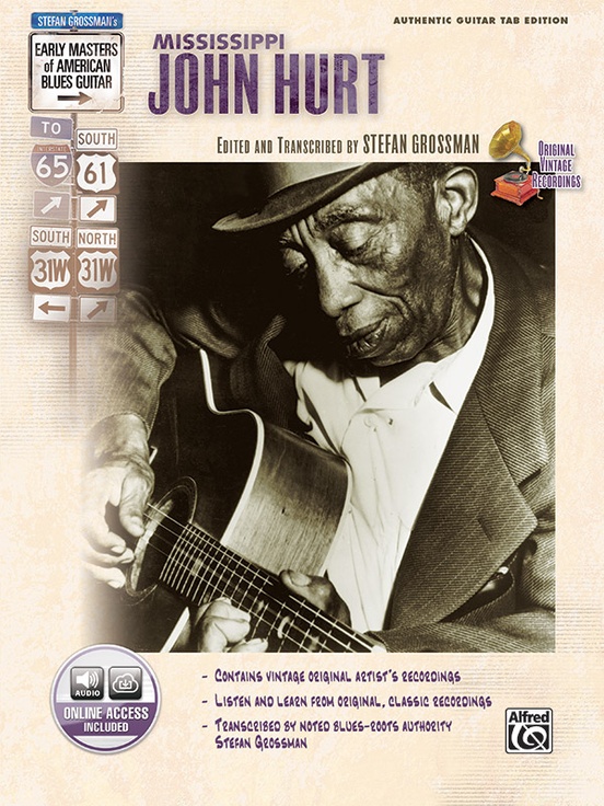 Stefan Grossman's Early Masters of American Blues Guitar: Mississippi John Hurt