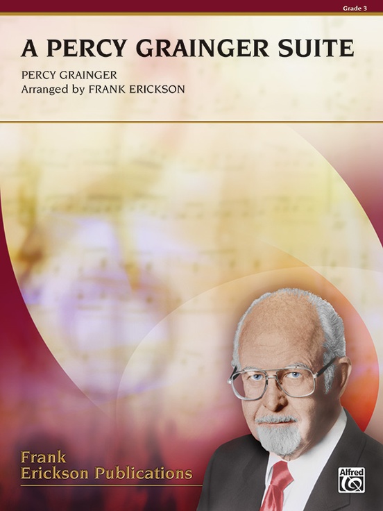 A Percy Grainger Suite: Concert Band Conductor Score & Parts