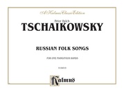 Tchaikovsky: Russian Folksongs