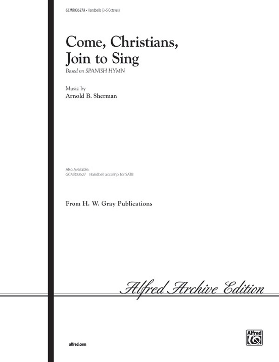 Come, Christians, Join to Sing