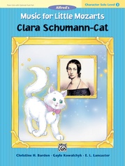 Music for Little Mozarts: Character Solo -- Clara Schumann-Cat, Level 3