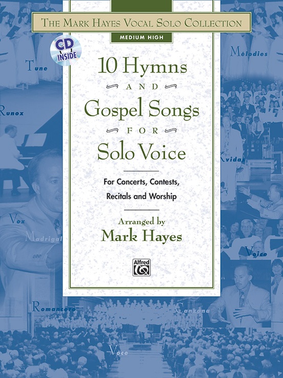 The Mark Hayes Vocal Solo Collection: 10 Hymns and Gospel Songs for ...