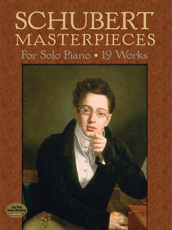 Schubert Masterpieces for Solo Piano: 19 Works: Piano Book: Franz
