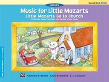 Music for Little Mozarts: Little Mozarts Go to Church, Sacred Book 3 & 4