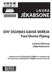 Div' dujinas gaisa skreja (Two Doves Flying) for Mixed Choir