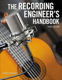 The Recording Engineer's Handbook (3rd Edition)