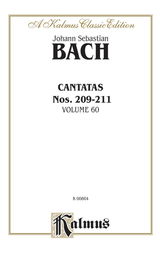 Cantatas Nos. 209, Non sa che sia dolore (Soprano); 210, O holder Tag (Soprano); 210a, O angenehme Melodei (Soprano); 211, Schweight stille, plaudert nicht (Soprano, Tenor, Bass)