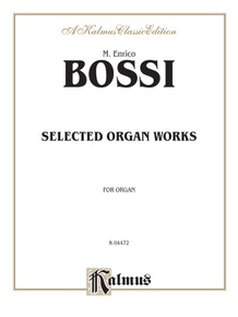 Bossi: Selected Organ Works