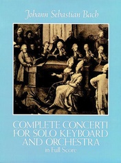 Complete Concerti for Solo Keyboard and Orchestra in Full Score
