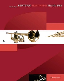 How to Play Lead Trumpet in a Big Band: Trumpet Book & CD