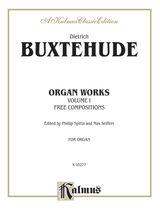 Buxtehude: Organ Works, Volume I