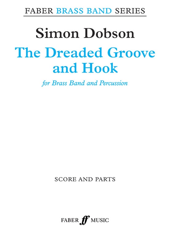 The Dreaded Groove and Hook: Score ＆ Parts (Faber Edition: Faber Brass Band Series)並行輸入 Simon Dobson. \u0027The Dreaded Groove and Hook\u0027 - YouTube