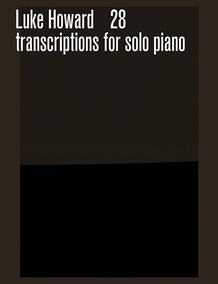 Transcriptions* 28 Transcriptions for solo piano
