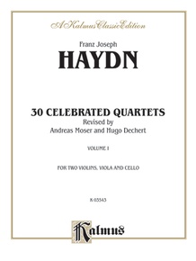 Thirty Celebrated String Quartets, Volume I - Opus 9, No. 2; Opus 17, No. 5; Opus 50, No. 6; Opus 54, Nos. 1, 2, 3; Opus 64, Nos. 2, 3, 4; Opus 74, Nos. 1, 2, 3; Opus 77, Nos. 1, 2