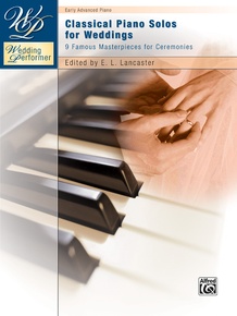 Wedding Performer: Classical Piano Solos for Weddings