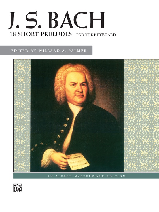 J. S. Bach: 18 Short Preludes: Piano Book: Johann Sebastian Bach