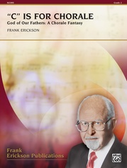 "C" Is for Chorale (God of Our Fathers: A Chorale Fantasy)
