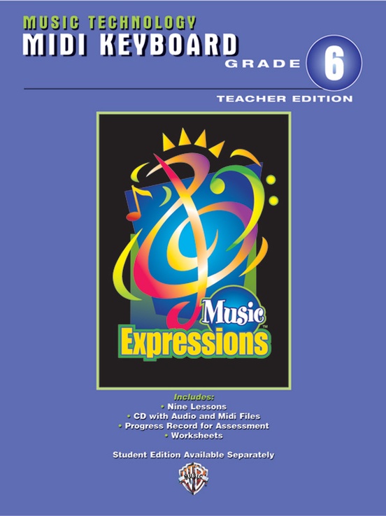 Music Expressions™ Grade 6 (Middle School 1): MIDI Keyboard (Teacher Edition)