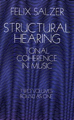 Structural Hearing: Tonal Coherence in Music