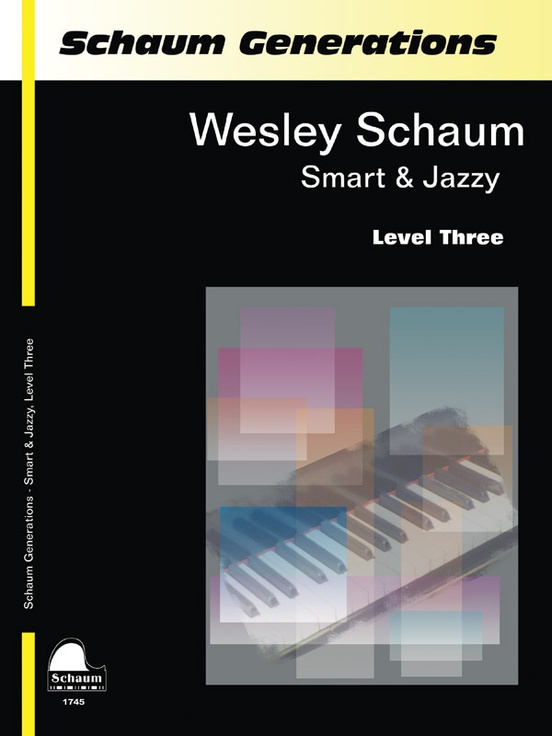 Schaum Generations: Wesley Schaum -- Smart & Jazzy, Level Three