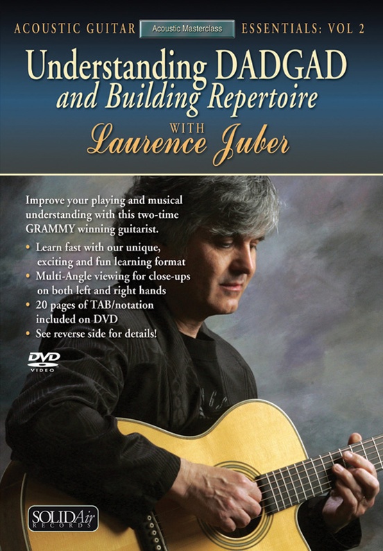 Acoustic Masterclass Series: Understanding DADGAD and Building Repertoire (Acoustic Guitar Essentials, Vol. 2)