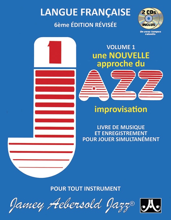 Jamey Aebersold Jazz, Volume 1: How to Play Jazz and Improvise (French Edition)