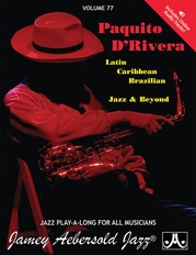 Jamey Aebersold Jazz, Volume 77: Paquito D'Rivera
