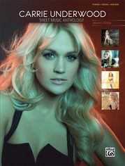 Carrie Underwood: Sheet Music Anthology (Updated Edition)