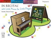 In Recital with Little Pieces for Little Fingers: Sunday School Songs