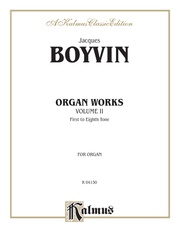 Boyvin: Organ Works, Volume II