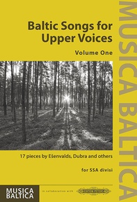 Baltic Songs for Upper Voices, Vol. 1 for SSA div. Choir