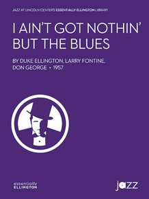 I Ain't Got Nothin' But the Blues: 3rd B-flat Trumpet