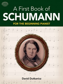A First Book of Schumann: For The Beginning Pianist: Piano Book