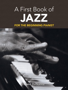 A First Book of Jazz: For The Beginning Pianist with Downloadable MP3s