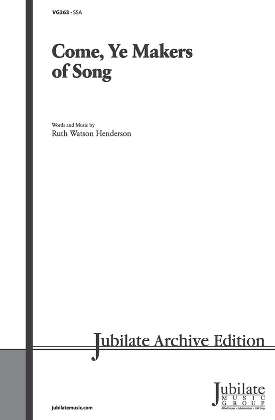 Come, Ye Makers of Song
