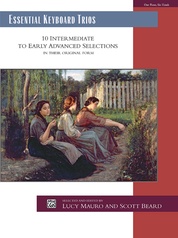 Essential Keyboard Trios: 10 Intermediate to Early Advanced Selections in Their Original Form - Piano Trio (1 Piano, 6 Hands)