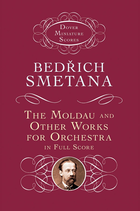 The Moldau and Other Works for Orchestra in Full Score
