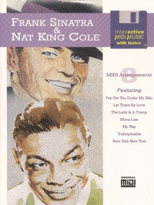 Interactive MIDI Music: Frank Sinatra & Nat "King" Cole: Book & MIDI Disk: Nat "King" Cole