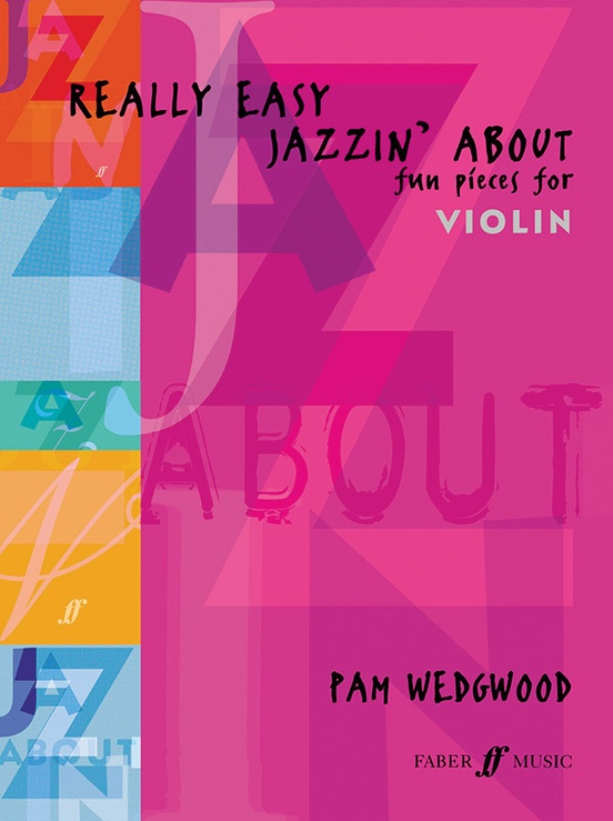Really Easy Jazzin' About: Fun Pieces for Violin