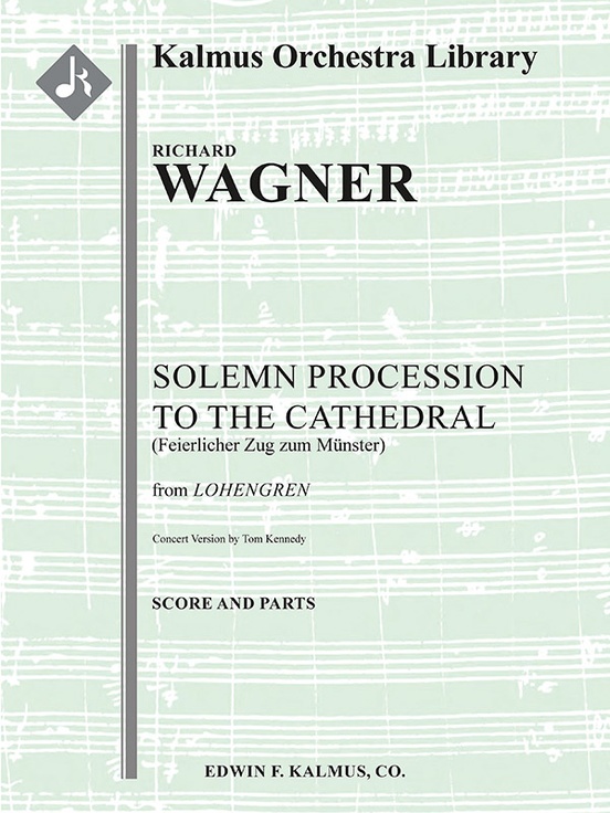 Lohengrin: Act II; Sc, 5: Solemn Procession to the Cathedral (Feierlicher Zug zum Muenster) (arr. for orchestra)