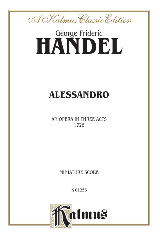 Alessandro (1726), An Opera in Three Acts