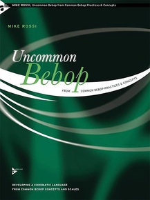 Uncommon Bebop from Common Bebop Practices & Concepts