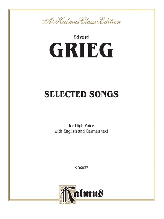 Grieg: Selected Songs for High Voice-- 36 Songs (English/German)