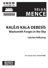 Blacksmith Forges in the Sky (Kalejs kala debesis) for SSAATTBB Choir
