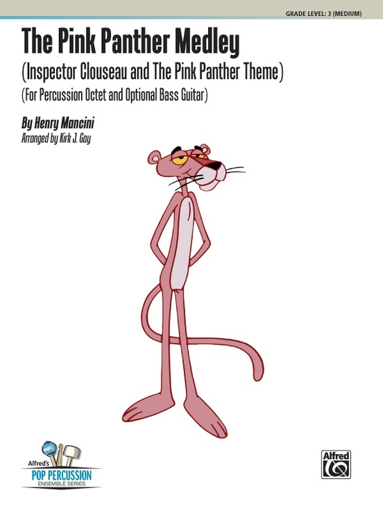 The Pink Panther Medley (Inspector Clouseau and The Pink Panther Theme):  Percussion Ensemble Score & Parts: Henry Mancini | Alfred Music