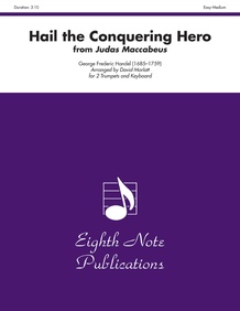 Hail the Conquering Hero (from <i>Judas Maccabeus</i>)