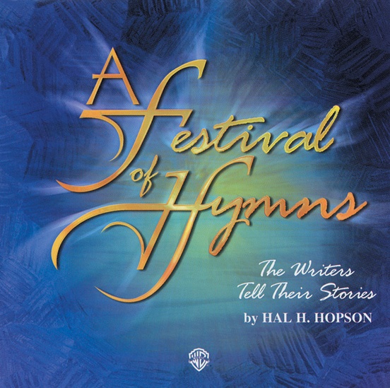 A Festival of Hymns: The Writers Tell Their Stories